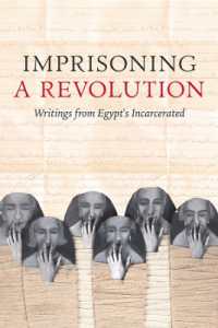 Imprisoning a Revolution : Writings from Egypt's Incarcerated