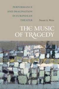 The Music of Tragedy : Performance and Imagination in Euripidean Theater