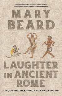 Laughter in Ancient Rome : On Joking, Tickling, and Cracking Up (Sather Classical Lectures)