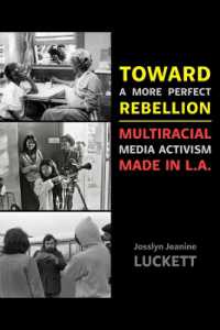 Toward a More Perfect Rebellion : Multiracial Media Activism Made in L.A.