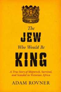 The Jew Who Would Be King : A True Story of Shipwreck, Survival, and Scandal in Victorian Africa