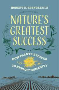Nature's Greatest Success : How Plants Evolved to Exploit Humanity