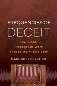 Frequencies of Deceit : How Global Propaganda Wars Shaped the Middle East