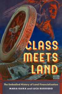 Class Meets Land : The Embodied History of Land Financialization (Ijurr Studies in Urban and Social Change)