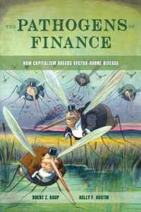 The Pathogens of Finance : How Capitalism Breeds Vector-Borne Disease (Critical Environments: Nature, Science, and Politics)