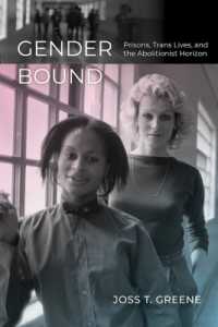 Gender Bound : Prisons, Trans Lives, and the Abolitionist Horizon