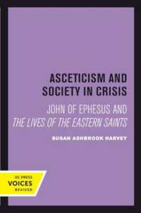 Asceticism and Society in Crisis : John of Ephesus and the Lives of the Eastern Saints (Transformation of the Classical Heritage)