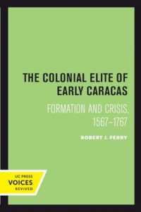 The Colonial Elite of Early Caracas : Formation and Crisis, 1567-1767