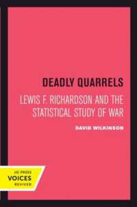 Deadly Quarrels : Lewis F. Richardson and the Statistical Study of War