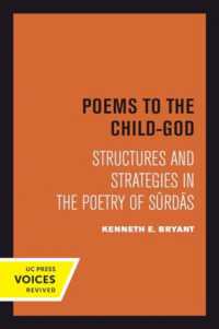 Poems to the Child-God : Structures and Strategies in the Poetry of Surdas
