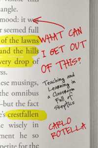 What Can I Get Out of This? : Teaching and Learning in a Classroom Full of Skeptics