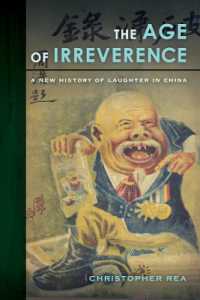 The Age of Irreverence : A New History of Laughter in China