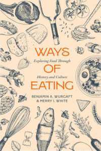 食の歴史と人類学<br>Ways of Eating : Exploring Food through History and Culture (California Studies in Food and Culture)