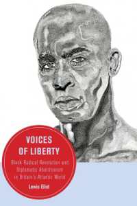 Voices of Liberty : Black Radical Revolution and Diplomatic Abolitionism in Britain's Atlantic World (Berkeley Series in British Studies)