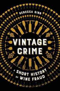 Vintage Crime : A Short History of Wine Fraud