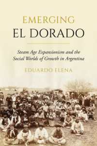 Emerging El Dorado : Steam Age Expansionism and the Social Worlds of Growth in Argentina