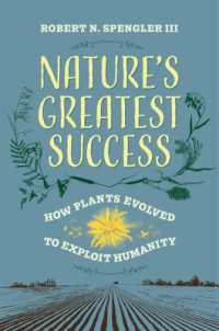 Nature's Greatest Success : How Plants Evolved to Exploit Humanity