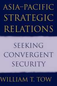 アジアパシフィックの戦略的安全保障<br>Asia-Pacific Strategic Relations : Seeking Convergent Security (Cambridge Asia-pacific Studies)