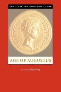 ケンブリッジ版アウグストゥス時代必携<br>The Cambridge Companion to the Age of Augustus (Cambridge Companions to the Ancient World)