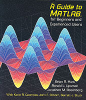 A Guide to Matlab : For Beginners and Experienced Users
