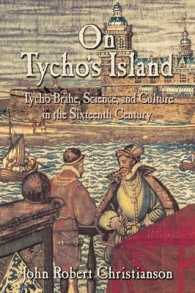 チコ・ブラーエと１６世紀の科学と文化<br>On Tycho's Island : Tycho Brahe, Science, and Culture in the Sixteenth Century