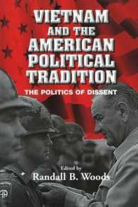 ヴェトナム戦争とアメリカの政治的伝統：異議申し立ての政治学<br>Vietnam and the American Political Tradition : The Politics of Dissent