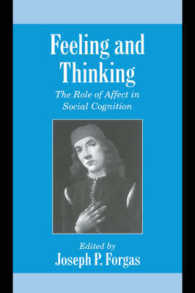 感情と思考：社会的認知における感情の役割<br>Feeling and Thinking : The Role of Affect in Social Cognition (Studies in Emotion and Social Interaction)