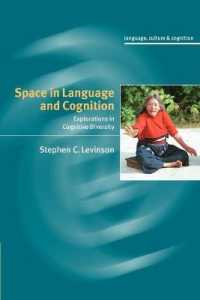 Ｓ．レヴィンソン著／言語と認知における空間：認知多様性の探究<br>Space in Language and Cognition : Explorations in Cognitive Diversity (Language Culture and Cognition)