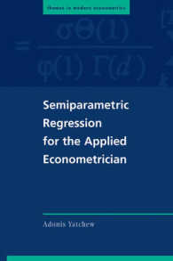 Semiparametric Regression for the Applied Econometrician (Themes in Modern Econometrics)