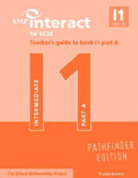 Smp Interact for Gcse Teacher's Guide to Book I1 Part a Pathfinder Edition (Smp Interact Pathfinder) -- Paperback