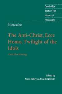 ニーチェ『反キリスト者』『この人を見よ』『偶像の黄昏』『ニーチェ対ヴァーグナー』『ヴァーグナーの場合』（英訳）<br>Nietzsche: the Anti-Christ, Ecce Homo, Twilight of the Idols : And Other Writings (Cambridge Texts in the History of Philosophy)