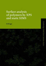 Surface Analysis of Polymers by XPS and Static SIMS (Cambridge Solid State Science Series)