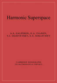 Harmonic Superspace (Cambridge Monographs on Mathematical Physics)