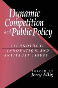 Dynamic Competition and Public Policy : Technology, Innovation, and Antitrust Issues