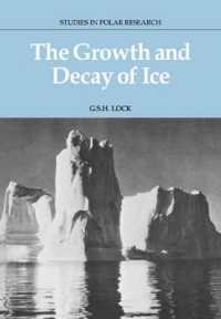 The Growth and Decay of Ice (Studies in Polar Research)