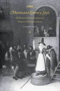 Mania and Literary Style : The Rhetoric of Enthusiasm from the Ranters to Christopher Smart (Cambridge Studies in Eighteenth-century English Literature and Thought)