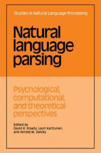 自然言語解析<br>Natural Language Parsing : Psychological, Computational, and Theoretical Perspectives (Studies in Natural Language Processing)