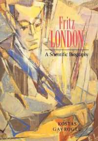 Fritz London : A Scientific Biography