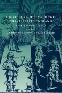 The Culture of Playgoing in Shakespeare's England : A Collaborative Debate