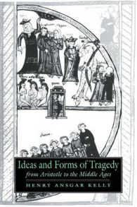 Ideas and Forms of Tragedy from Aristotle to the Middle Ages (Cambridge Studies in Medieval Literature)