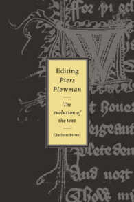 『農夫ピアズの夢』の編纂：テクストの進化<br>Editing Piers Plowman : The Evolution of the Text (Cambridge Studies in Medieval Literature)