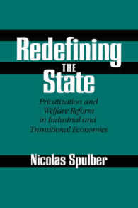 国家の再定義：産業国家と移行経済諸国における民営化と福祉改革<br>Redefining the State : Privatization and Welfare Reform in Industrial and Transitional Economies