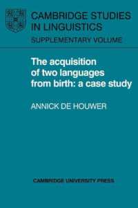 The Acquisition of Two Languages from Birth : A Case Study (Cambridge Studies in Linguistics)