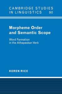 Morpheme Order and Semantic Scope : Word Formation in the Athapaskan Verb (Cambridge Studies in Linguistics)