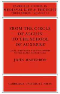 From the Circle of Alcuin to the School of Auxerre : Logic, Theology and Philosophy in the Early Middle Ages (Cambridge Studies in Medieval Life and Thought: Third Series)