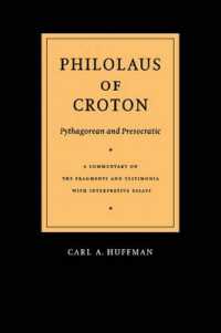Philolaus of Croton: Pythagorean and Presocratic : A Commentary on the Fragments and Testimonia with Interpretive Essays