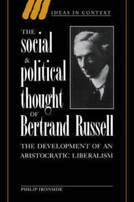 Ｂ．ラッセルの社会・政治思想<br>The Social and Political Thought of Bertrand Russell : The Development of an Aristocratic Liberalism (Ideas in Context)
