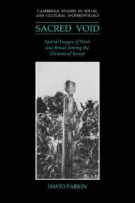 The Sacred Void : Spatial Images of Work and Ritual among the Giriama of Kenya (Cambridge Studies in Social and Cultural Anthropology)