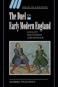 The Duel in Early Modern England : Civility, Politeness and Honour (Ideas in Context)