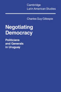 Negotiating Democracy : Politicians and Generals in Uruguay (Cambridge Latin American Studies)